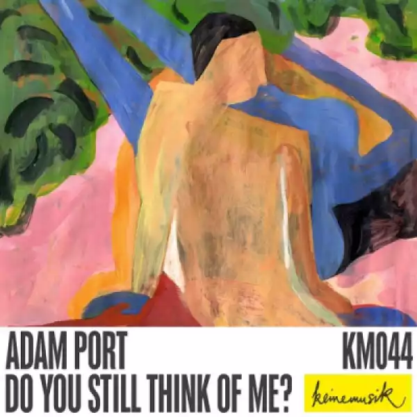 Adam Port - Do You Still Think Of Me